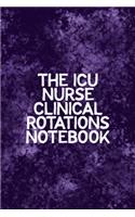 The ICU Nurse Clinical Rotations Notebook