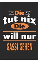 Die tut nix Die will nur Gassi gehen