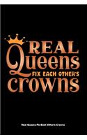Real Queens Fix Each Other's Crowns