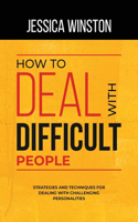 How to Deal with Difficult People