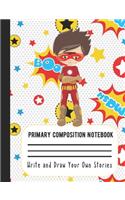 Primary Composition Notebook Write and Draw Your Own Stories