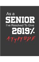 As a Senior Ive Resolved to Give 2019% Attitude