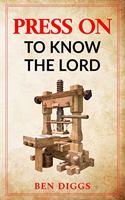 Press on to Know the Lord