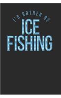 I'd Rather Be Ice Fishing