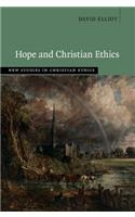 Hope and Christian Ethics: (New Studies in Christian Ethics)
