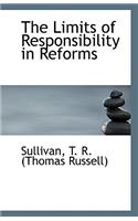 The Limits of Responsibility in Reforms