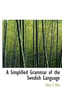 A Simplified Grammar of the Swedish Language