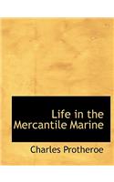 Life in the Mercantile Marine: (English)