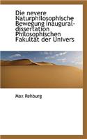 Die Nevere Naturphilosophische Bewegung Inaugural-Dissertation Philosophischen Fakultat Der Univers