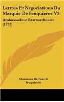 Lettres Et Negociations Du Marquis de Feuquieres V3