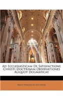 Ad Ecclesiasticam de Satisfactione Christi Doctrinam Observationes Aliquot Dogmaticae