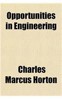 Opportunities in Engineering