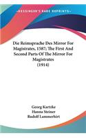 Reimsprache Des Mirror for Magistrates, 1587; The First and Second Parts of the Mirror for Magistrates (1914)