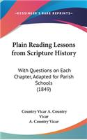 Plain Reading Lessons from Scripture History