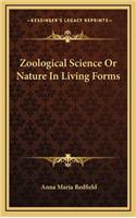Zoological Science or Nature in Living Forms