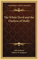 The White Devil and the Duchess of Malfy