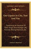 Our Gipsies In City, Tent And Van
