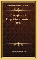 Georgia as a Proprietary Province (1917)