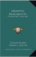 Memphis Bragabouts: Characters I Have Met(English)