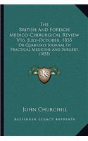 The British And Foreign Medico-Chirurgical Review V16, July-October, 1855: Or Quarterly Journal Of Practical Medicine And Surgery (1855)(English)