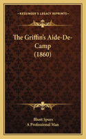 Griffin's Aide-de-Camp (1860)