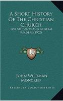 Short History Of The Christian Church