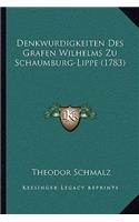 Denkwurdigkeiten Des Grafen Wilhelms Zu Schaumburg-Lippe (1783)