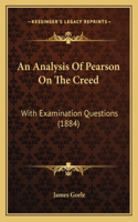 An Analysis Of Pearson On The Creed: With Examination Questions (1884)(English)