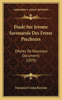 Etude Sur Jerome Savonarole Des Freres Precheurs