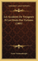 Les Accidents De Voyageurs Et Les Droits Des Victimes (1905)