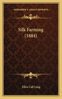 Silk Farming (1884)