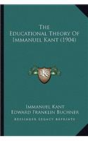 Educational Theory Of Immanuel Kant (1904)