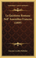 Quistione Romana Nell' Assemblea Francese (1849)