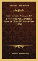 Protestantsche Bijdragen Tot Bevordering Van Christelijk Leven En Christelijk Wetenschap (1874)