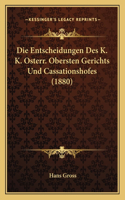 Entscheidungen Des K. K. Osterr. Obersten Gerichts Und Cassationshofes (1880)