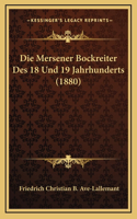 Die Mersener Bockreiter Des 18 Und 19 Jahrhunderts (1880): (German)