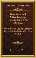 Chemische Und Mikroskopische Untersuchungen Zur Pathologie