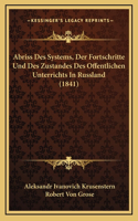 Abriss Des Systems, Der Fortschritte Und Des Zustandes Des Offentlichen Unterrichts In Russland (1841)