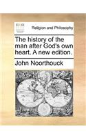 The History of the Man After God's Own Heart. a New Edition.