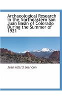 Archaeological Research in the Northeastern San Juan Basin of Colorado During the Summer of 1921