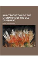 An Introduction to the Literature of the Old Testament