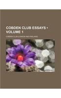 Cobden Club Essays (Volume 1 )