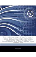 Articles on Ghanaian Culture, Including: Ashanti Mythology, Anansi, Griot, Oware, Culture of Ghana, Public Holidays in Ghana, Kobine, Akan Names, Adin