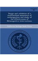 Design and Validation of a Multimethod Assessment of Metacognition and Study of the Effectiveness of Metacognitive Interventions