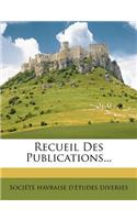 Recueil Des Publications...