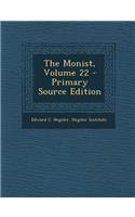 The Monist, Volume 22