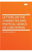 Letters on the Character and Poetical Genius of Lord Byron