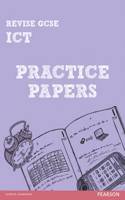 Pearson Revise GCSE ICT Practice Papers - for 2026, 2027 exams