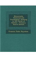 Memoranda, Historical and Genealogical, Relating to the Parish of Kelston - Primary Source Edition