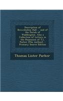 Description of Browsholme Hall ... and of the Parish of Waddington. Also a Collection of Letters in the Possession of T.L. Parker [The Author].